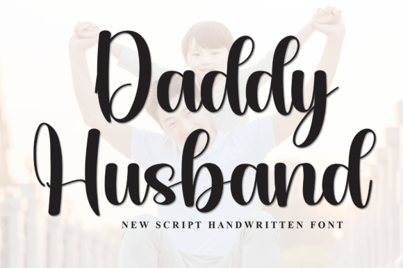 Daddy Husband Font Review: A Stylish Script for Modern Branding