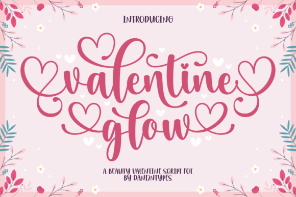 Valentine Glow: A Romantic Script Font for Heartfelt Editorial Design